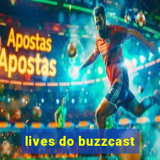 lives do buzzcast